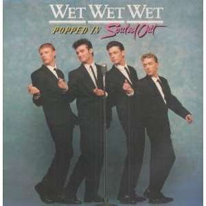  POPPED IN SOULED OUT LP (VINYL) UK PRECIOUS 1987 WET WET 