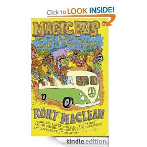 Magic Bus On the Hippie Trail from Istanbul to India Rory MacLean 