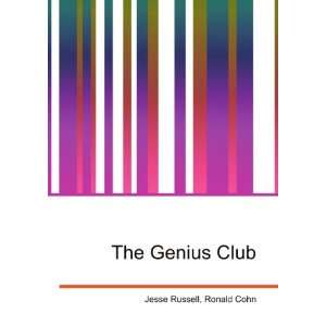  The Genius Club: Ronald Cohn Jesse Russell: Books