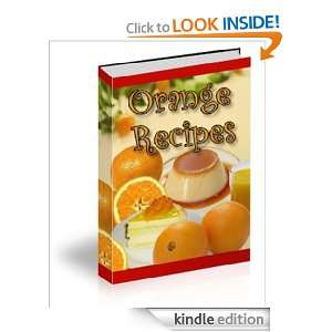 Orange Recipes,Collection of Easy to Make Orange Recipes Jou Yun Wang 