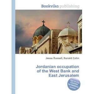   of the West Bank and East Jerusalem Ronald Cohn Jesse Russell Books
