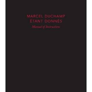 Marcel Duchamp Manual of Instructions Etant donnes, revised edition 