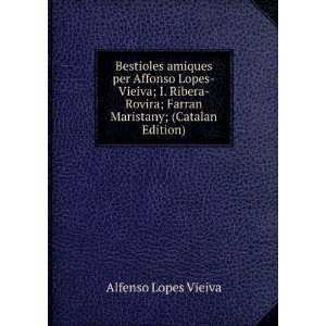  Bestioles amiques per Affonso Lopes Vieiva; I. Ribera 