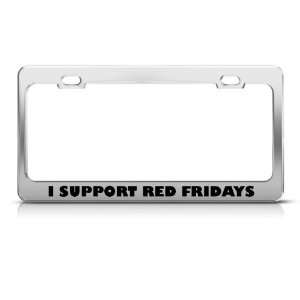 Support Red Fridays Military license plate frame Stainless Metal Tag 