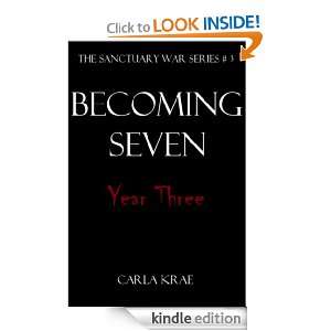 Becoming Seven Year Three (The Sanctuary War) Carla Krae  