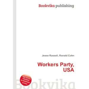 Workers Party, USA Ronald Cohn Jesse Russell Books
