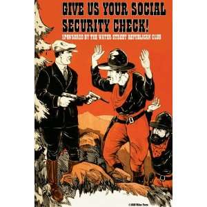  Give Us Your Social Security Check 12x18 Giclee on canvas 