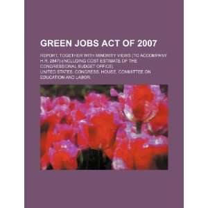  Green Jobs Act of 2007 report (9781234509590) United 