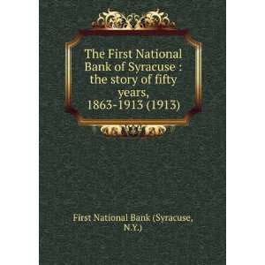  The First National Bank of Syracuse : the story of fifty 