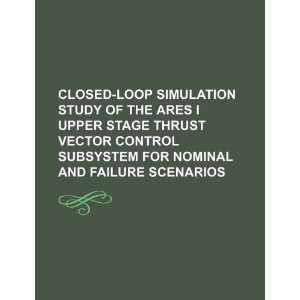 Closed loop simulation study of the Ares I upper stage thrust vector 