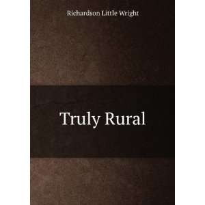 Truly Rural Richardson Little Wright  Books