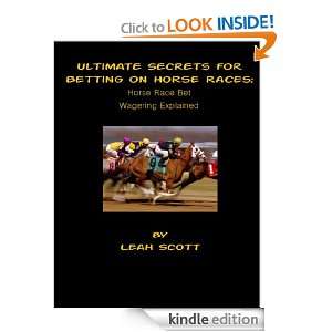   Secrets For Betting on Horse Races: Horse Race Bet Wagering Explained
