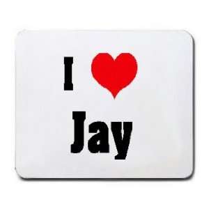  I Love/Heart Jay Mousepad: Office Products