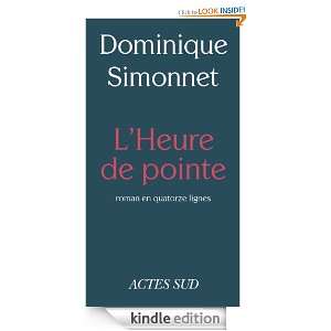 Heure de pointe: Roman en quatorze lignes: Dominique Simonnet 