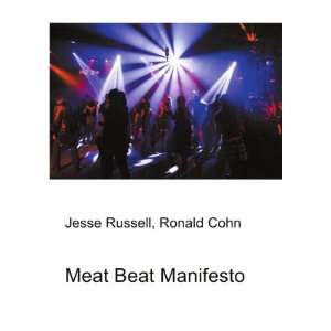  Meat Beat Manifesto Ronald Cohn Jesse Russell Books