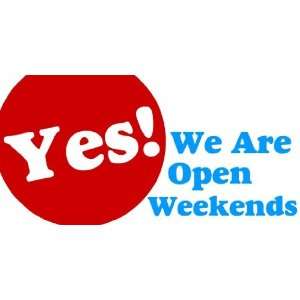  3x6 Vinyl Banner   We Are Open Weekends 