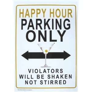  Happy Hour Parking Funny Tin Sign 11 X 8: Everything Else