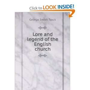  Lore and legend of the English church George Smith Tyack Books