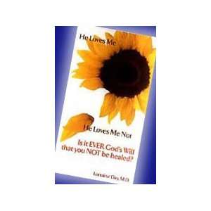   He Loves Me   He Loves Me Not (DVD) by Lorraine Day, M.D. Everything