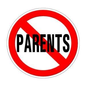  No Parents   Window Bumper Sticker: Automotive