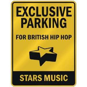    FOR BRITISH HIP HOP STARS  PARKING SIGN MUSIC
