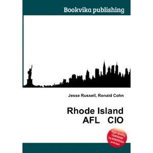  Rhode Island AFL CIO: Ronald Cohn Jesse Russell: Books