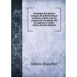   et belles lettres (French Edition) Adrien Blanchet Books