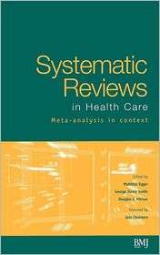 Systematic Reviews in Health Care Meta Analysis in Context, Vol. 3 