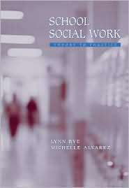 School Social Work Theory to Practice, (0534547974), Lynn Bye 