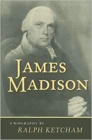 James Madison: A Biography, (0813912652), Ralph Ketcham, Textbooks 