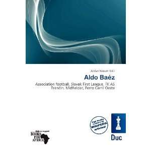  Aldo Baéz (9786138462965): Jordan Naoum: Books