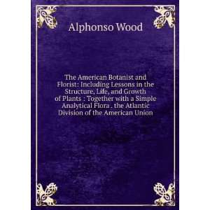   , . the Atlantic division of the American union Alphonso Wood Books