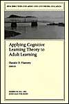 Applying Cognitive Learning Theory to Adult Learning New Directions 