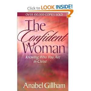  : Knowing Who You Are in Christ [Paperback]: Anabel Gillham: Books