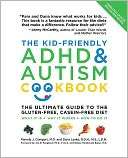 The Kid Friendly ADHD and Autism Cookbook, Updated and Revised: The 