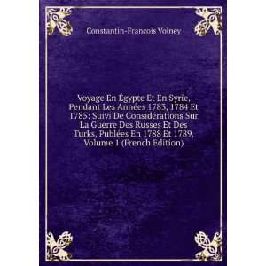   1789, Volume 1 (French Edition) Constantin FranÃ§ois Volney Books