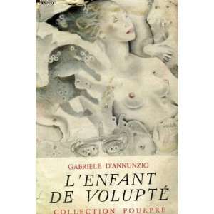  Lenfant de volupté Gabriele dAnnunzio Books