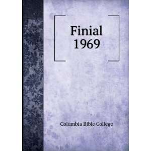  Finial. 1969 Columbia Bible College Books