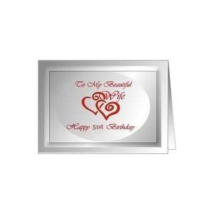  51st Birthday ~ Wife ~ Red Swirled Hearts Card Health 