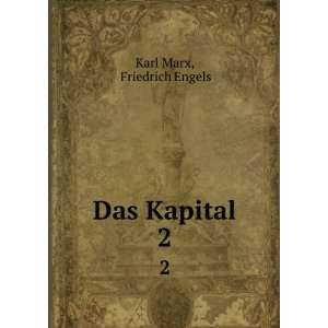  Das Kapital Der Produktionsprocess Des Kapitals.  Bd. 2 