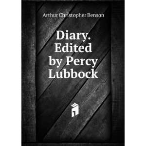  Diary. Edited by Percy Lubbock Arthur Christopher Benson Books