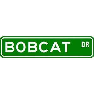  BOBCAT Street Sign ~ Custom Aluminum Street Signs Sports 