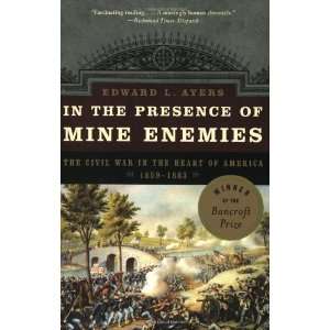   in the Heart of America, 1859 1863 [Paperback] Edward L. Ayers Books