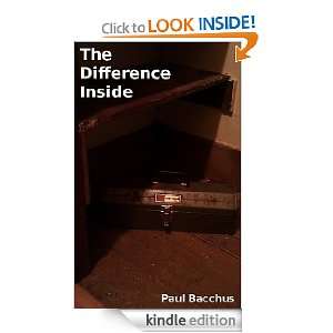  The Difference Inside eBook Paul Bacchus Kindle Store