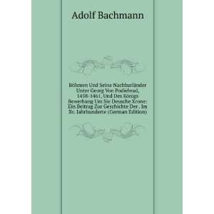   Der . Im Xv. Jahrhunderte (German Edition) Adolf Bachmann Books