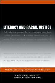 Literacy and Racial Justice The Politics of Learning after Brown V 