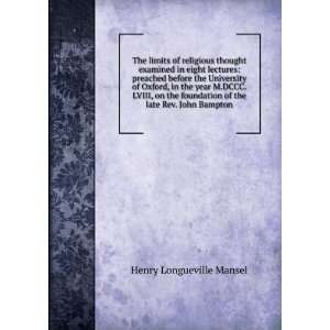  of the Late Rev. John Bampton . Henry Longueville Mansel Books