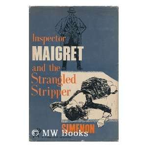  Inspector Maigret & the Strangled Stripp Simenon Books