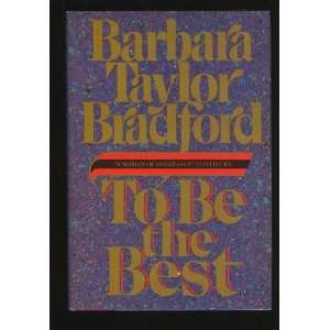  To Be the Best [Hardcover] Barbara Taylor Bradford Books