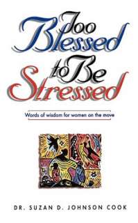   Too Blessed To Be Stressed Words of Wisdom for Women 